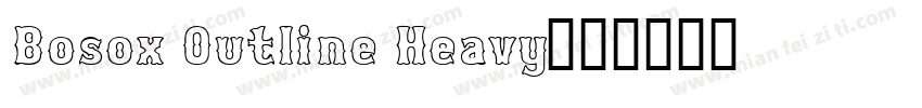 Bosox Outline Heavy字体转换